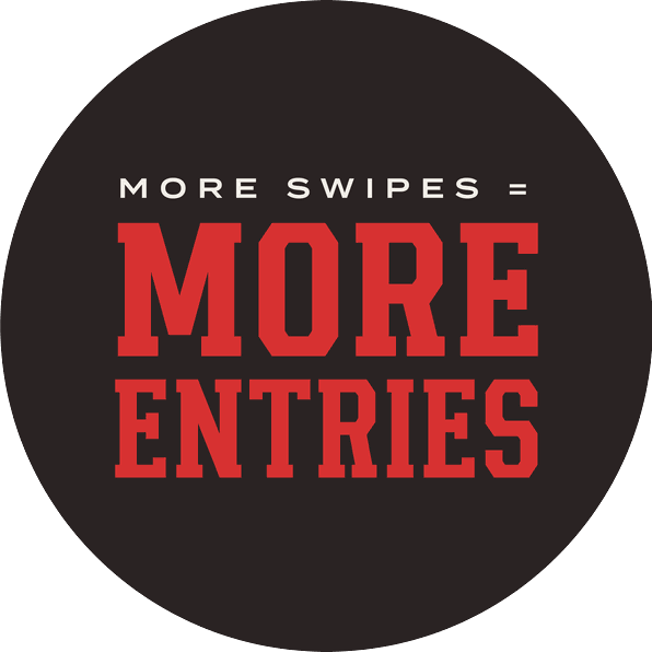 More swipes = more entries